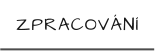 ZPRACOVÁNÍ